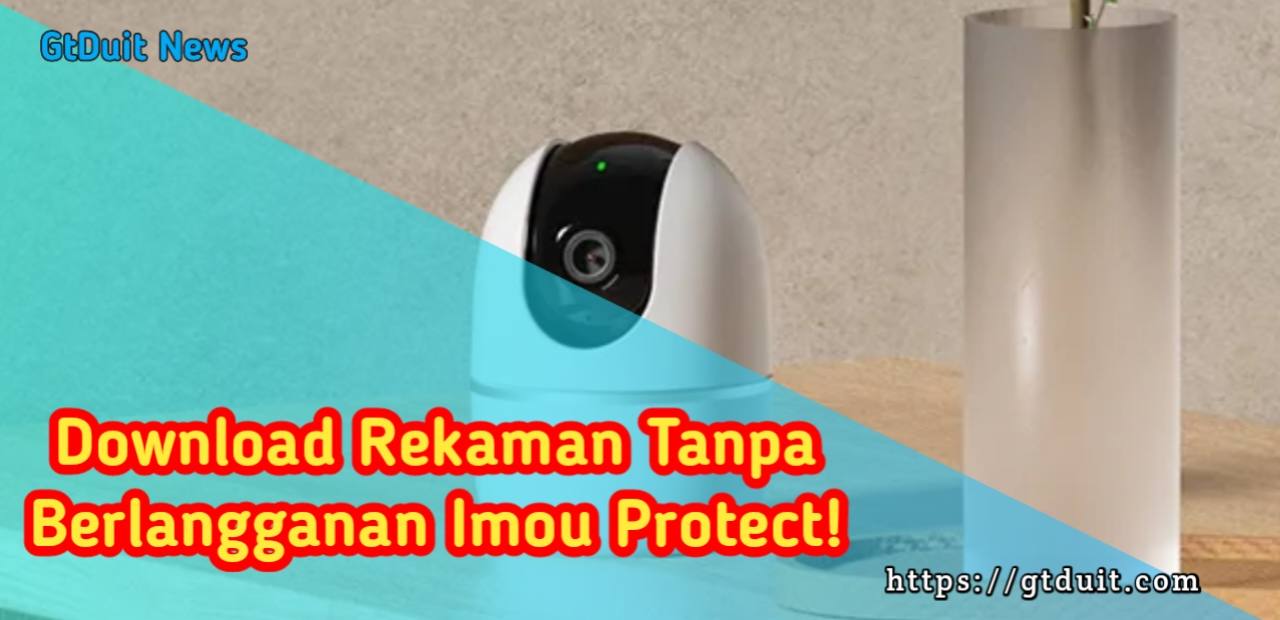 Cara download hasil rekaman imou Ranger 2c Tanpa internet